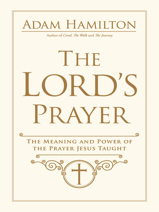 Title details for The Lord's Prayer by Rev. Adam Hamilton - Available